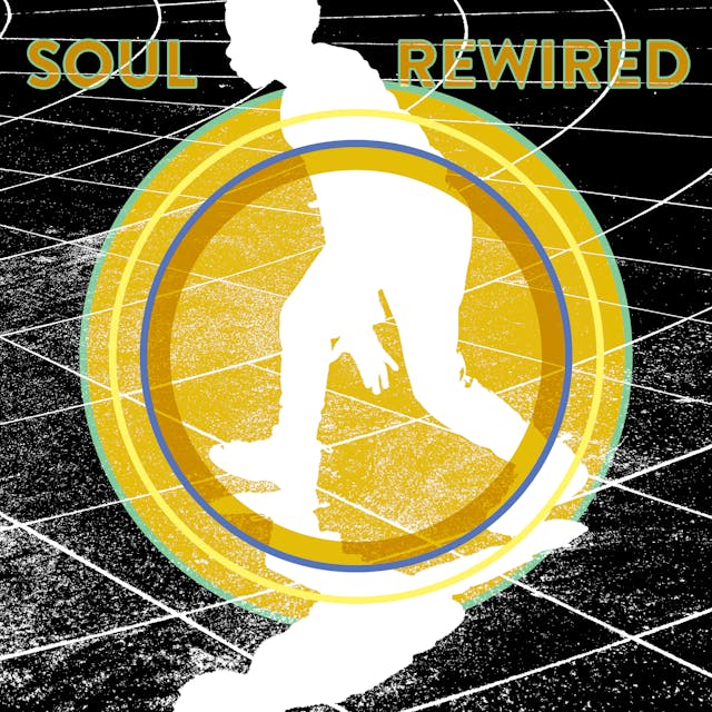 Soul Rewired