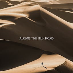 Along The Silk Road album artwork