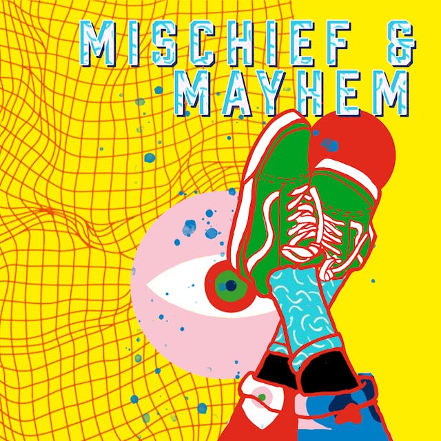 Mischief And Mayhem