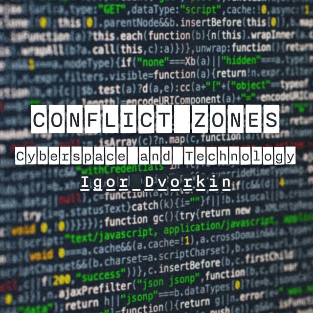 Conflict Zones - Cyberspace & Technology